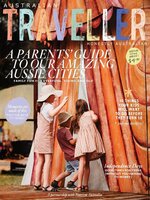 Australian Traveller: Special Edition - A Parents' Guide to our Amazing Aussie Cities, June-December 2021